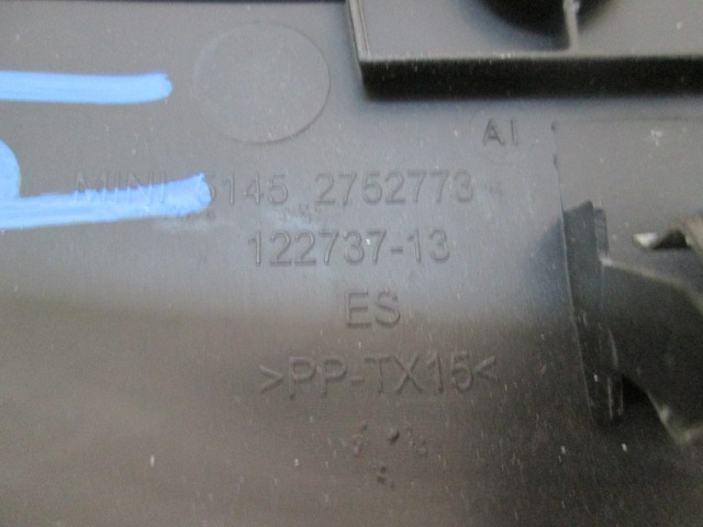 MONTA?NI DELI /  ARMATURNE PLOSCE SPODNJI OEM N. 51452752773 ORIGINAL REZERVNI DEL MINI ONE / COOPER BERLINA CABRIO R56 R57 (2007 - 2013) BENZINA LETNIK 2008