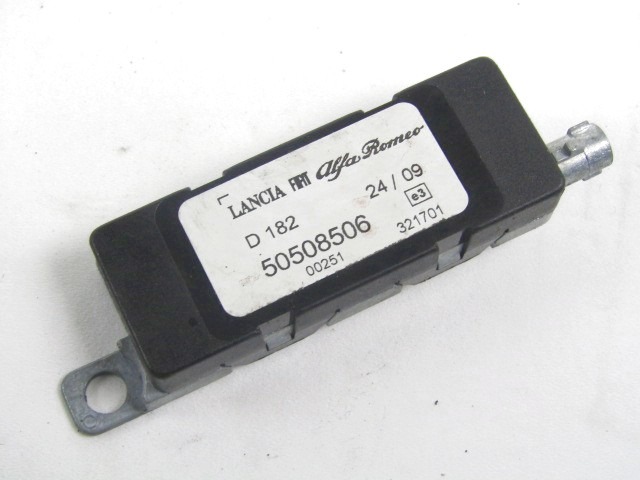 OJACEVALEC / ANTENA OEM N. 50508506 ORIGINAL REZERVNI DEL LANCIA DELTA 844 MK3 (2008 - 2014) DIESEL LETNIK 2009