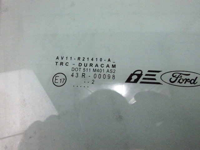 STEKLO SPREDNJIH DESNIH VRAT OEM N. AV11-R21410-A ORIGINAL REZERVNI DEL FORD BMAX JK (2012 - 2018)DIESEL LETNIK 2013