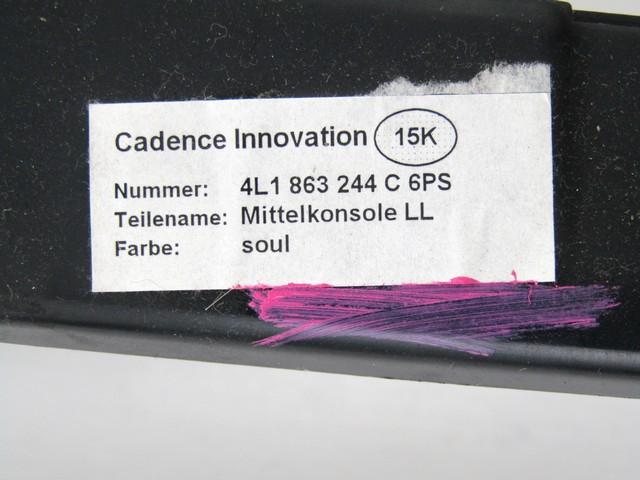 NASLON ZA ROKE/SREDINSKA KONZOLA OEM N. 4L1863244C ORIGINAL REZERVNI DEL AUDI Q7 4L (2005 - 2015) DIESEL LETNIK 2007