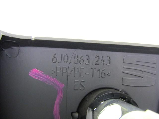 PLASTIKA MED SEDEZI BREZ NASLONJALA ROK OEM N. 6J0863243 ORIGINAL REZERVNI DEL SEAT IBIZA 6J5 6P1 MK4 BER/SW (2008 - 2012)BENZINA LETNIK 2009
