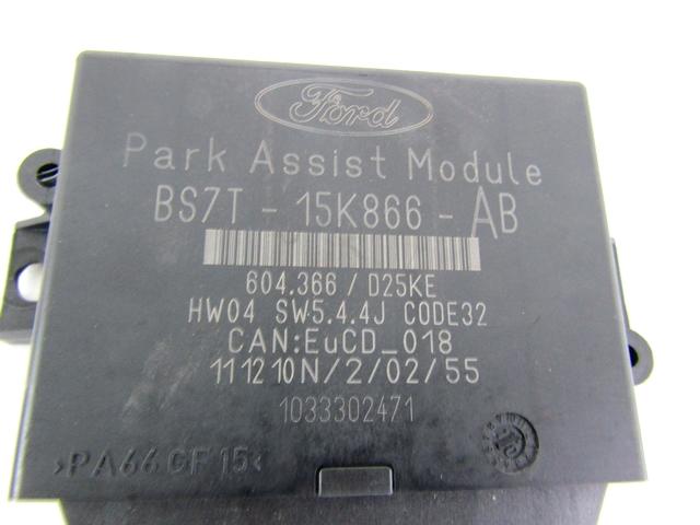 ECU PARKIRNI SENZORJI OEM N. BS7T-15K866-AB ORIGINAL REZERVNI DEL FORD MONDEO BA7 MK3 R BER/SW (2010 - 2014) DIESEL LETNIK 2011