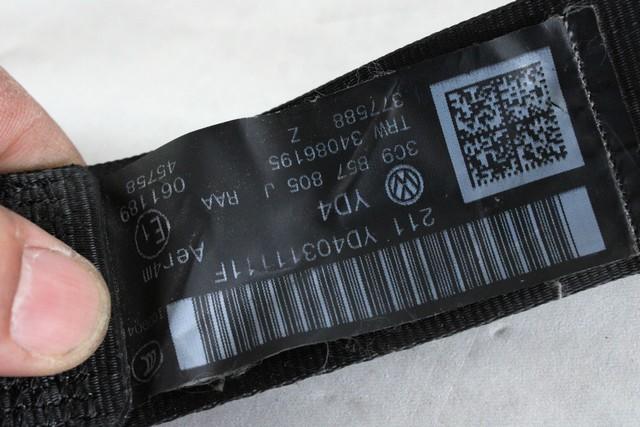 VARNOSTNI PAS OEM N. 3C9857805JRAA ORIGINAL REZERVNI DEL VOLKSWAGEN PASSAT B7 362 365 BER/SW (10/2010 - 2015)BENZINA/METANO LETNIK 2011