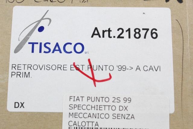 735310073 SPECCHIETTO RETROVISORE ESTERNO DESTRO MANUALE AFTERMARKET FIAT PUNTO 1.2 B 44KW 5M 5P (2002) RICAMBIO NUOVO SENZA CALOTTA