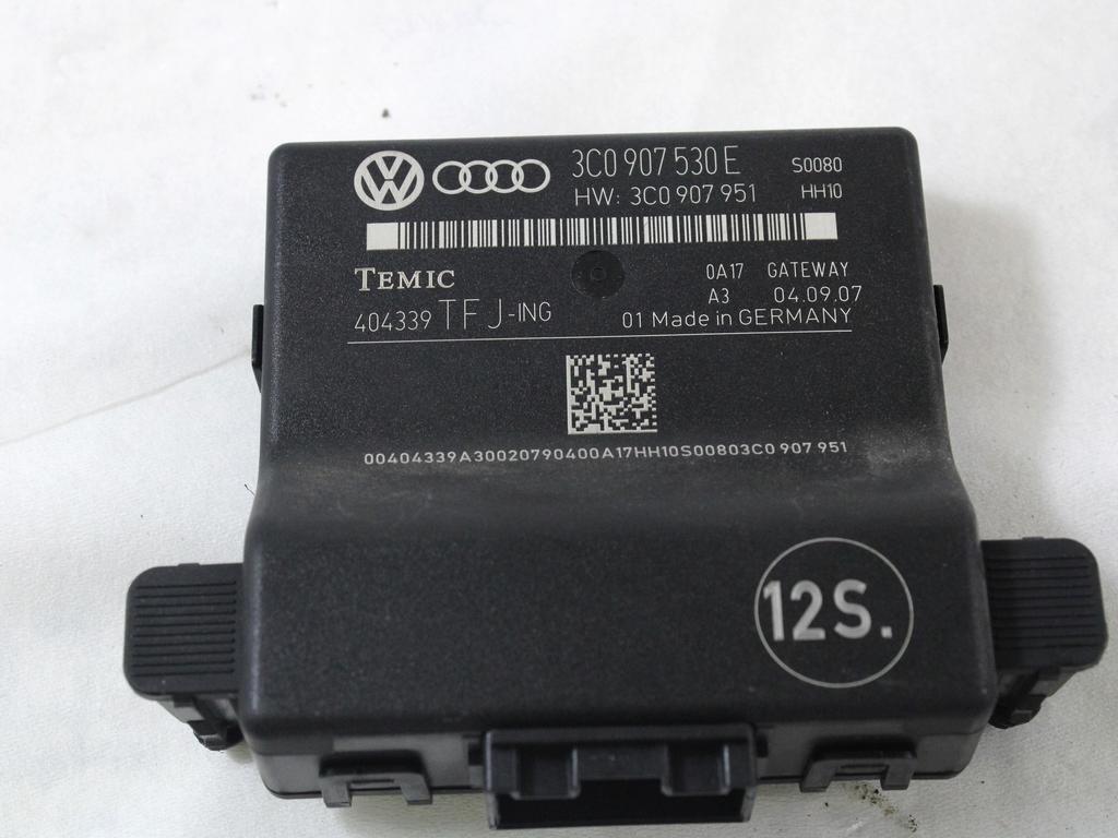 RACUNALNIK VMESNIKA (GATEWAY) OEM N. 3C0907530E ORIGINAL REZERVNI DEL VOLKSWAGEN PASSAT B6 3C2 3C5 BER/SW (2005 - 09/2010)  DIESEL LETNIK 2007