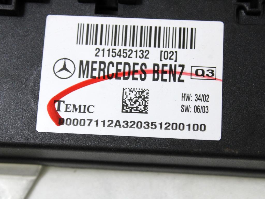 VAROVALKE/RELE' OEM N. 2115452132 ORIGINAL REZERVNI DEL MERCEDES CLASSE E W211 S211 BER/SW (03/2002 - 05/2006) DIESEL LETNIK 2003