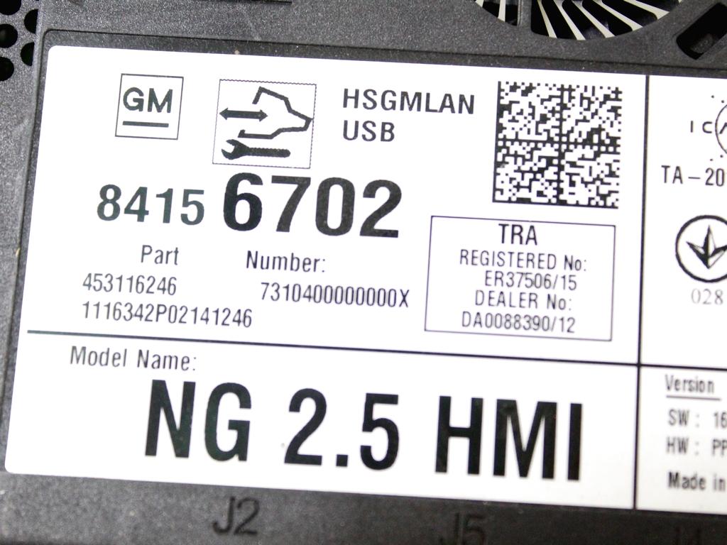 KRMILNA ENOTA NAVIGACIJSKE ENOTE OEM N. 84156702 ORIGINAL REZERVNI DEL OPEL ASTRA K B16 5P/3P/SW (2015 - 2021)DIESEL LETNIK 2017