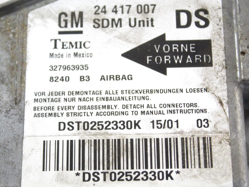 RACUNALNIK AIRBAG OEM N. 24417007 ORIGINAL REZERVNI DEL OPEL CORSA C X01 (10/2000 - 2004) BENZINA LETNIK 2001