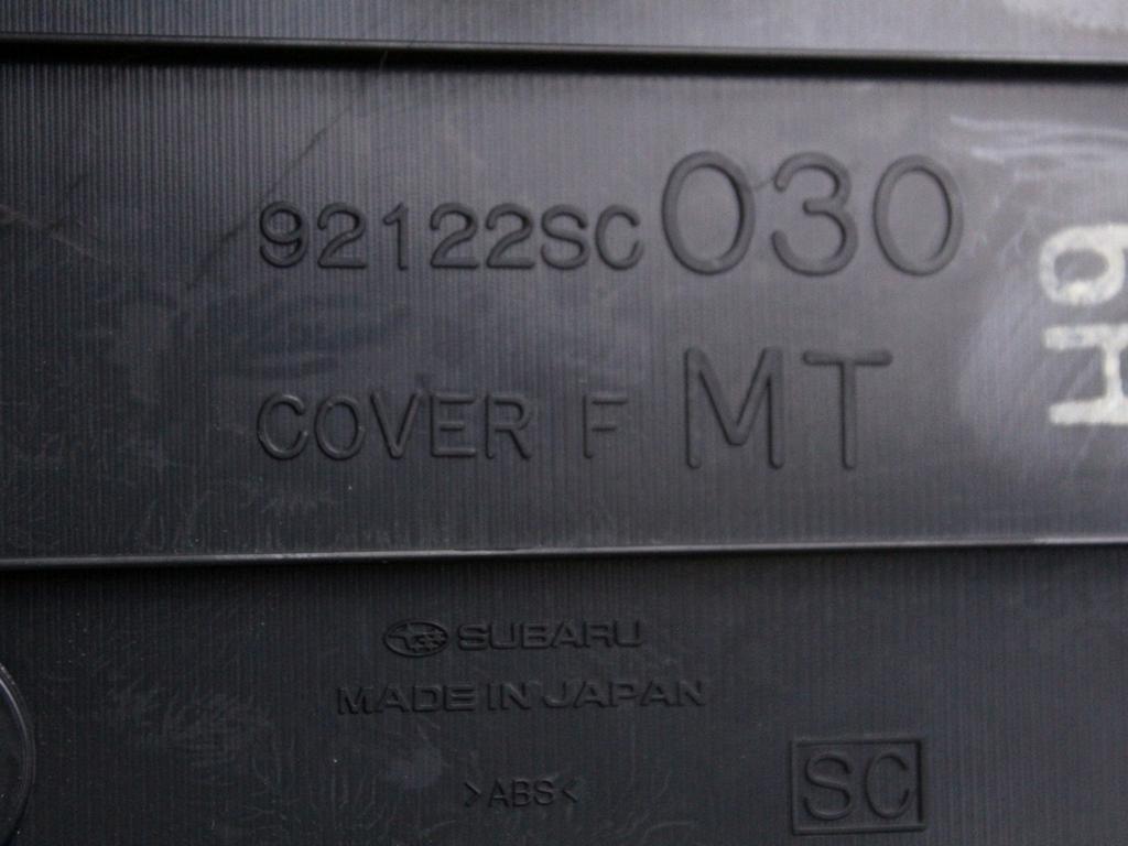 92122SC030 MASCHERINA RIVESTIMENTO TUNNEL CENTRALE SUBARU FORESTER 2.0 D 4X4 108KW 6M 5P (2009) RICAMBIO USATO