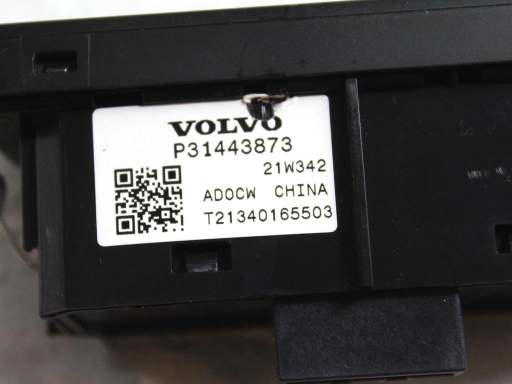 31443873 GRUPPO DI COMANDO REGOLAZIONE INTENSITÀ LUMINOSA CRUSCOTTO VOLVO XC90 2.0 I 4X4 173KW AUT 5P (2021) RICAMBIO USATO CON INTERRUTTORE APERTURA PORTELLONE COFANO POSTERIORE BAULE