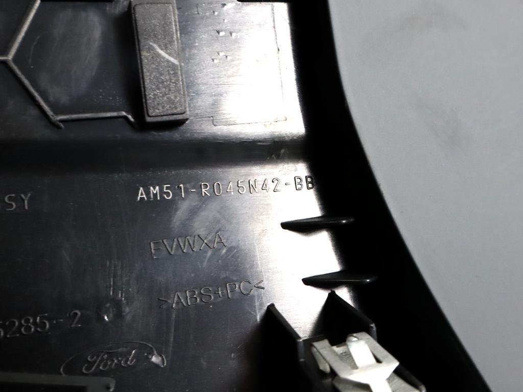 AM51-R045N42-BB RIVESTIMENTO SUPERIORE QUADRO STRUMENTI CONTACHILOMETRI FORD C-MAX 1.6 D 85KW 6M 5P (2011) RICAMBIO USATO