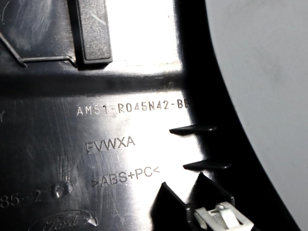 AM51-R045N42-BB RIVESTIMENTO SUPERIORE QUADRO STRUMENTI CONTACHILOMETRI FORD C-MAX 1.6 D 85KW 6M 5P (2011) RICAMBIO USATO