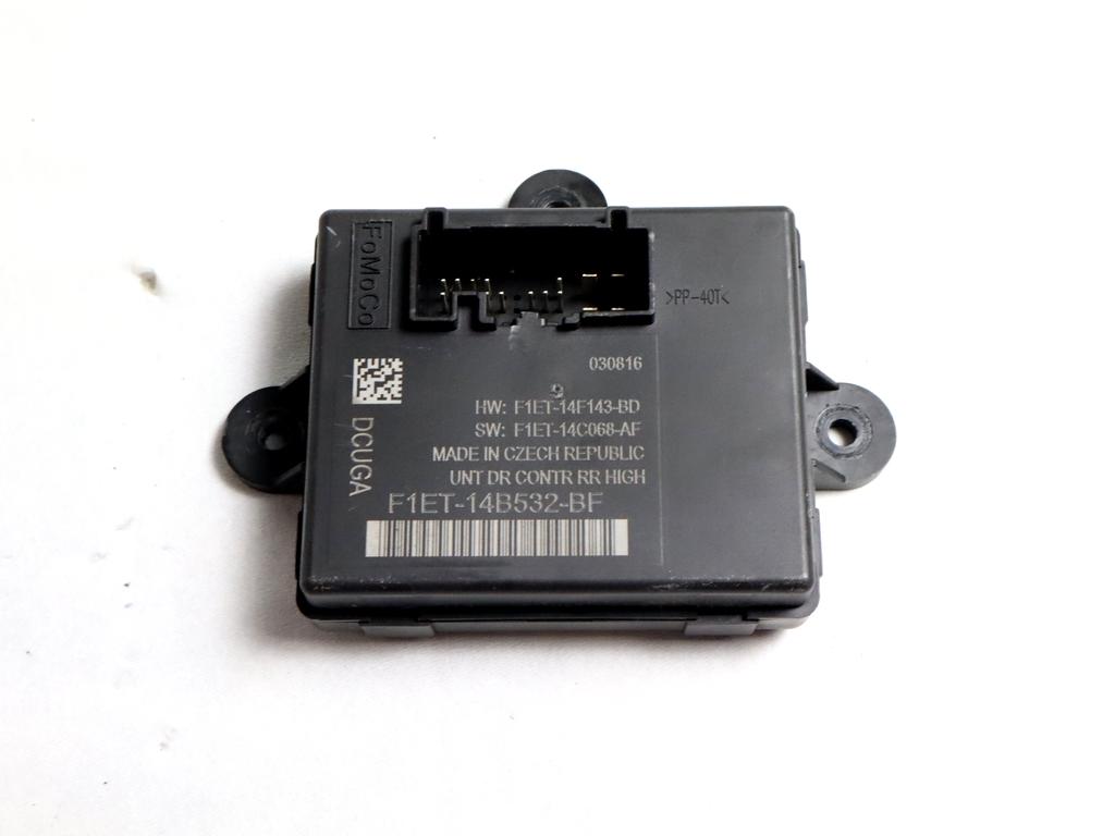 F1ET-14B532-BF CENTRALINA PORTA POSTERIORE FORD GRAND C-MAX 1.5 D RHD 88KW AUT 5P (2016) RICAMBIO USATO