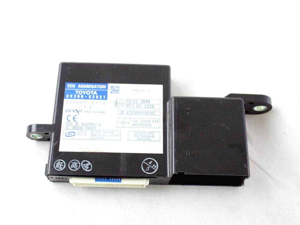 89300-52021 CENTRALINA MODULO KEYLESS ECU AGGREGATION TOYOTA YARIS 1.3 B 64KW 5M 5P (2006) RICAMBIO USATO