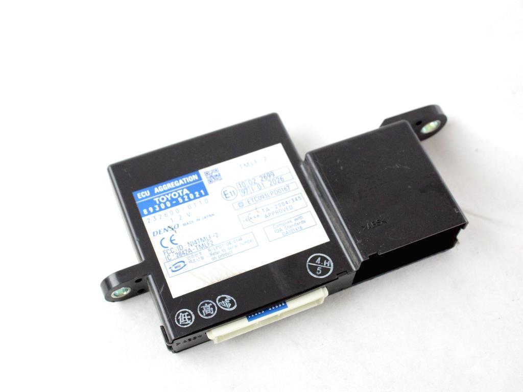 89300-52021 CENTRALINA MODULO KEYLESS ECU AGGREGATION TOYOTA YARIS 1.3 B 64KW 5M 5P (2006) RICAMBIO USATO