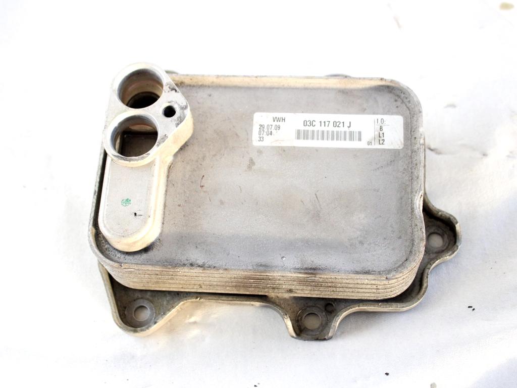 03C117021J RADIATORE OLIO MOTORE VOLKSWAGEN GOLF PLUS 1.4 B 90KW 6M 5P (2009) RICAMBIO USATO