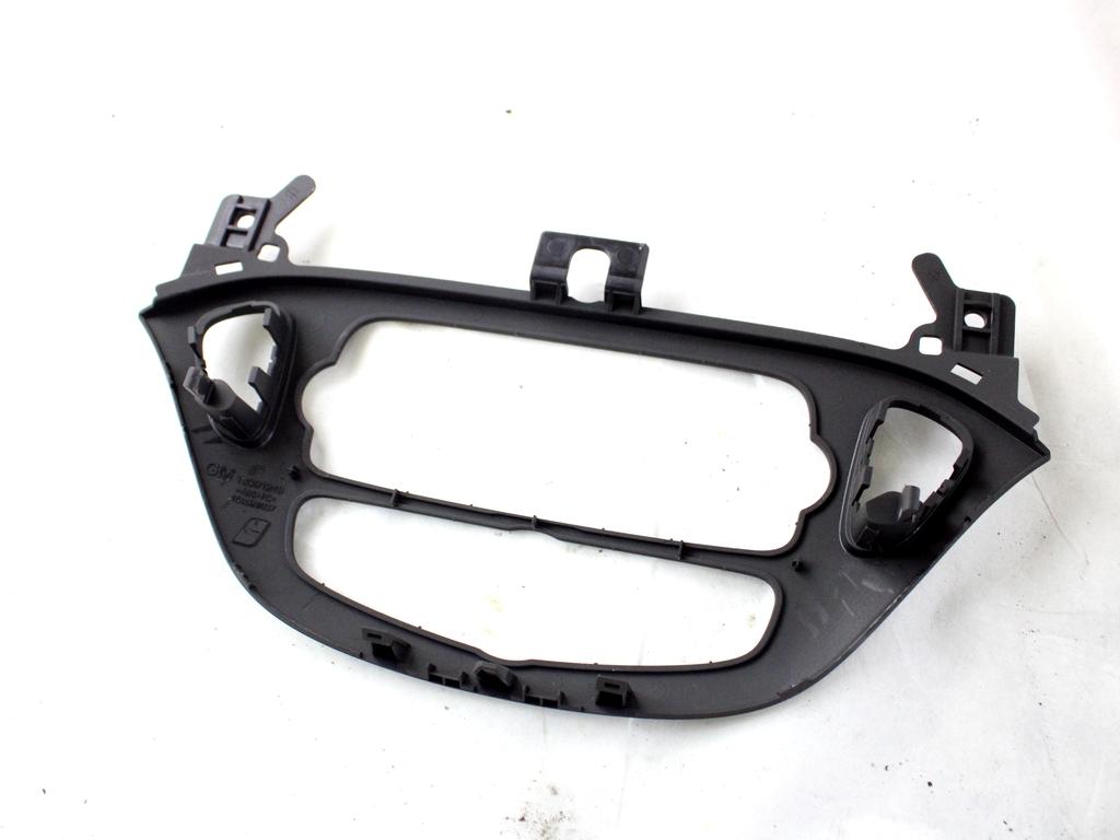 13391249 MASCHERINA RIVESTIMENTO CRUSCOTTO CENTRALE OPEL CORSA E 1.2 B 51KW 5M 5P (2016) RICAMBIO USATO