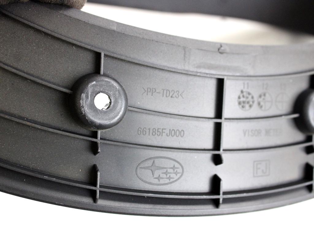 66185FJ000 MASCHERINA RIVESTIMENTO QUADRO STRUMENTI CONTACHILOMETRI SUBARU XV GP 2.0 D 4X4 108KW 6M 5P (2013) RICAMBIO USATO 