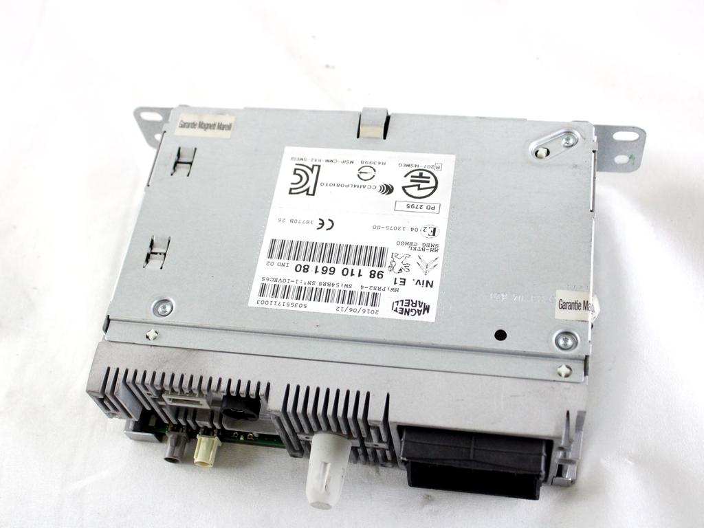 9811066180 AUTORADIO SISTEMA MULTIMEDIALE PEUGEOT 208 1.6 D 55KW 5M 5P (2017) RICAMBIO USATO (NON FORNIAMO CODICE AUTORADIO, MA SOLO NUMERO DI TELAIO VEICOLO)