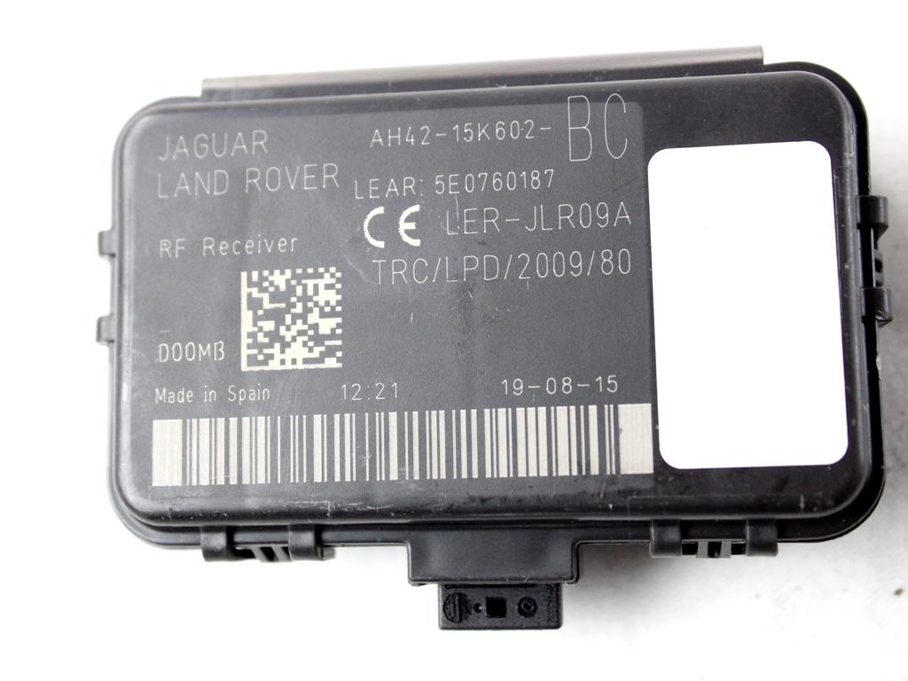 AH42-15K602-BC CENTRALINA ANTENNA RICEVITORE TELECOMANDO KEYLESS JAGUAR XE X760 2.0 D 132KW AUT 4P (2015) RICAMBIO USATO