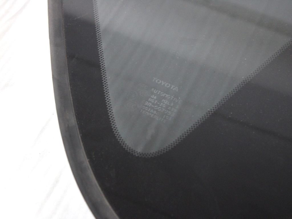 6271042280 VETRO FISSO PARAFANGO POSTERIORE DESTRO OSCURATO TOYOTA RAV4 2.2 D 4X4 100KW 6M 5P (2008) RICAMBIO USATO 
