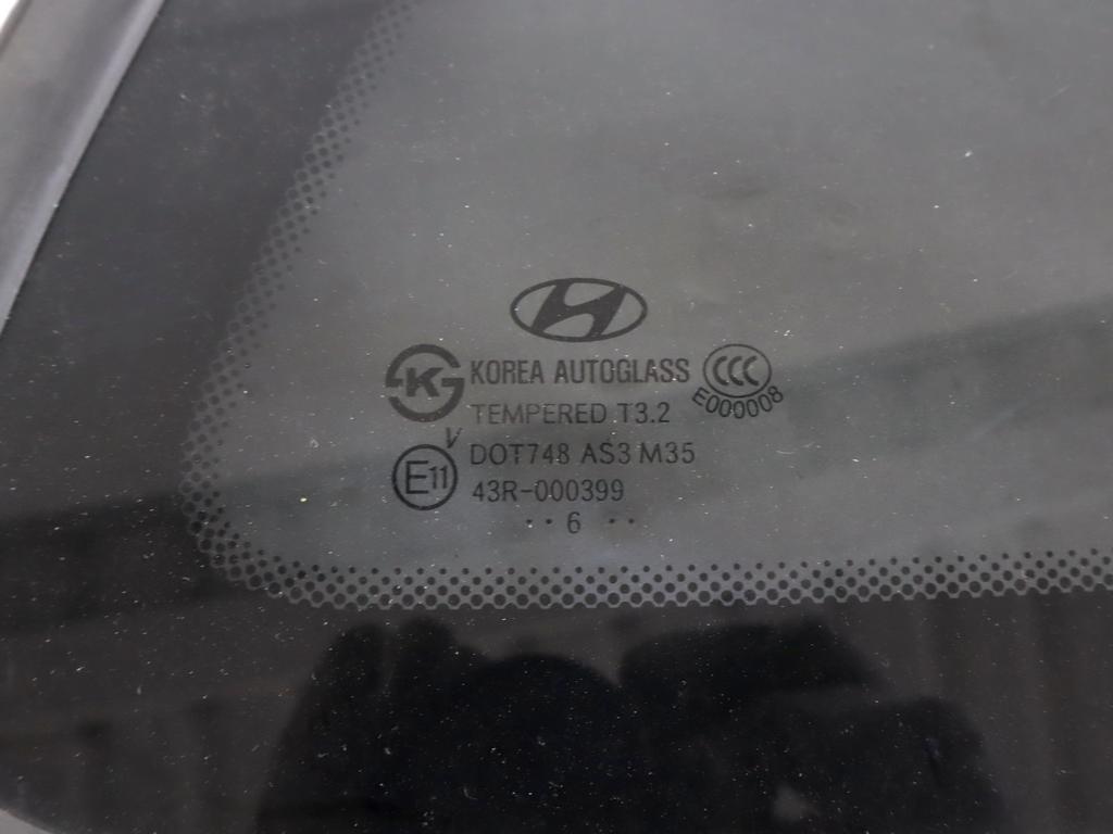 878202B000 VETRO FISSO PARAFANGO POSTERIORE DESTRO OSCURATO HYUNDAI SANTAFE 2.2 D 4X4 114KW 5M 5P (2007) RICAMBIO USATO 