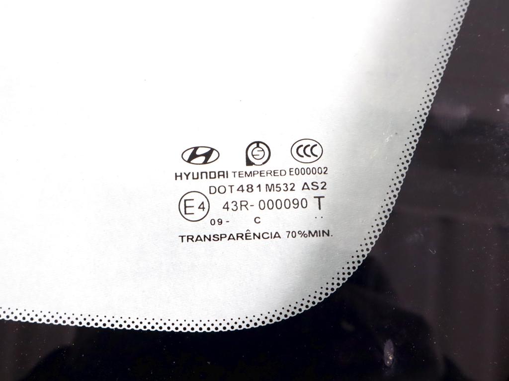 878202L160 VETRO FISSO PARAFNGO POSTERIORE DESTRO HYUNDAI I30 SW 1.4 G 80KW 5M 5P (2009) RICAMBIO USATO 