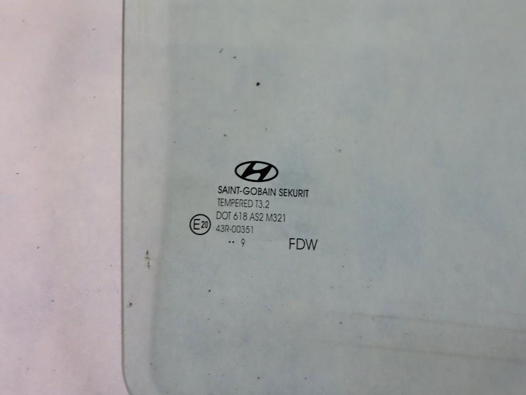 834102L210 VETRO SCENDENTE PORTA POSTERIORE DESTRA HYUNDAI I30 SW 1.4 G 80KW 5M 5P (2009) RICAMBIO USATO