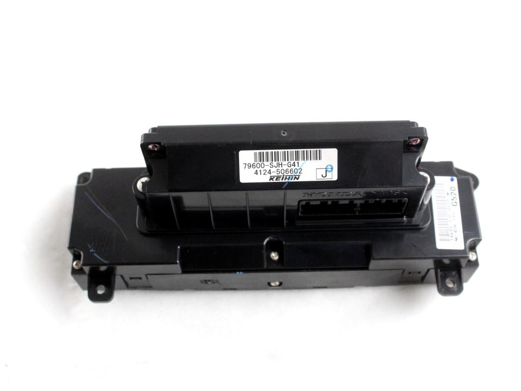 79600-SJH-G41 CENTRALINA GRUPPO DI COMANDO CLIMATIZZATORE CLIMA A/C AUTOMATICO  HONDA FR-V 2.2 D 103KW 6M 5P (2006) RICAMBIO USATO 