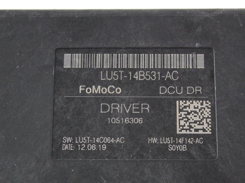 LU5T-14B531-AC CENTRALINA PORTA ANTERIORE SINISTRA FORD FIESTA 1.5 D 63KW 6M 5P (2020) RICAMBIO USATO