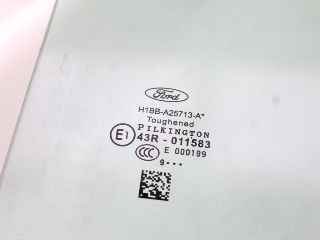 H1BB-A25713-A VETRO SCENDENTE PORTA POSTERIORE SINISTRA FORD FIESTA 1.5 D 63KW 6M 5P (2020) RICAMBIO USATO