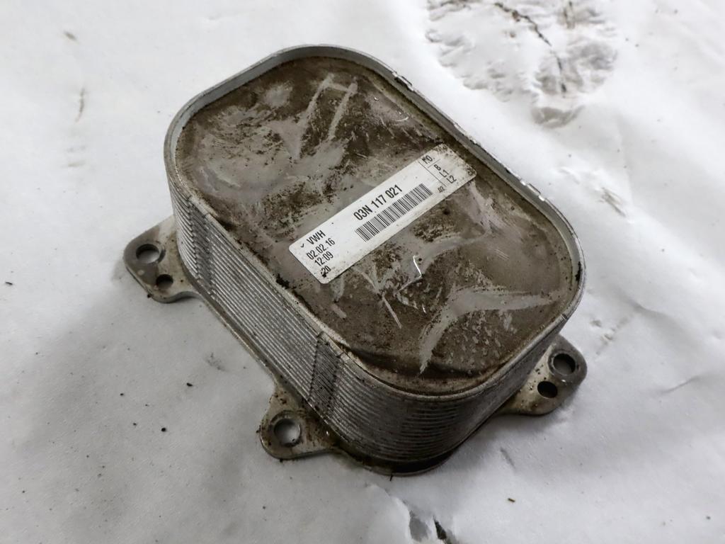 03N117021 RADIATORE OLIO SCAMBIATORE DI CALORE VOLKSWAGEN GOLF 7 2.0 D 110KW 6M 5P (2016) RICAMBIO USATO