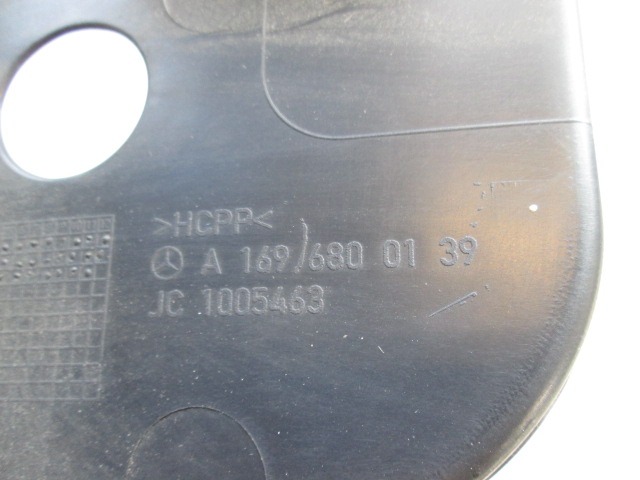 MONTA?NI DELI /  ARMATURNE PLOSCE SPODNJI OEM N. A1696800139 ORIGINAL REZERVNI DEL MERCEDES CLASSE B W245 T245 5P (2005 - 2011) DIESEL LETNIK 2007